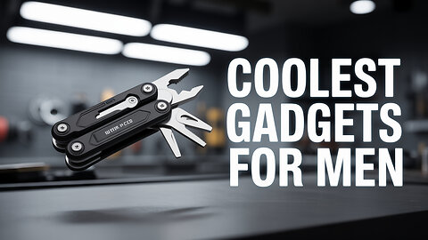 Top 5 unique gadgets for men that you can't resist