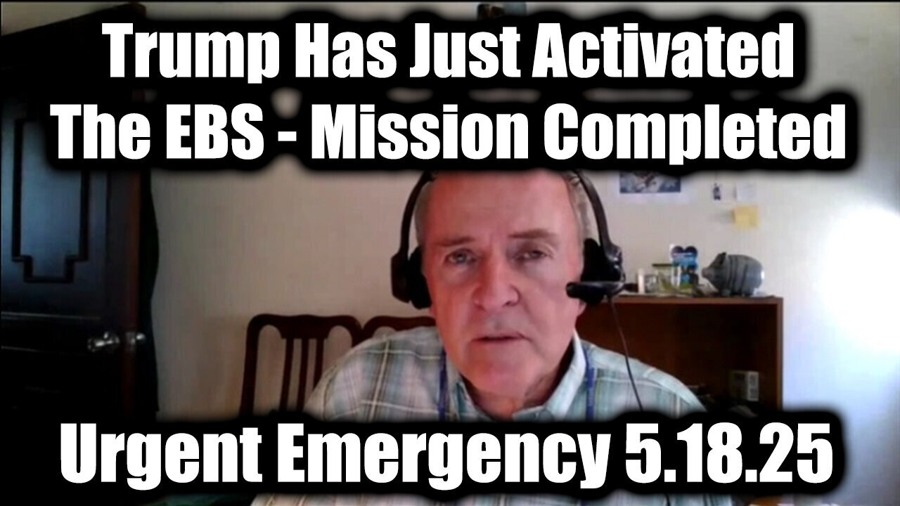 Dr. Jim Willie Urgent Emergency 5.18.25 - Trump Has Just Activated the EBS. Mission Completed