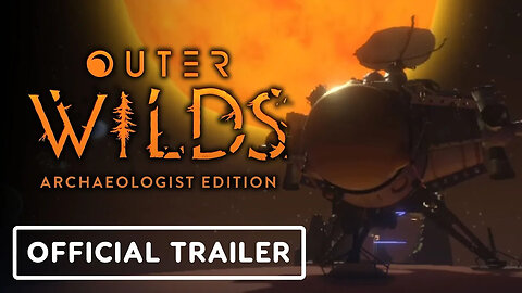 Outer Wilds - Archaeologist Edition - Official Nintendo Switch Release Date