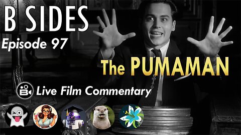 B SIDES Episode 97 - PUMAMAN! - Live Riffs and Commentary from the B Roll Crew!