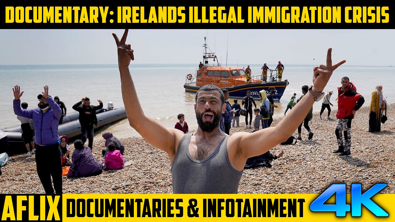 DOCUMENTARY: Ireland's Illegal Immigrant Crisis
