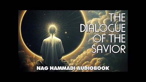 THE DIALOGUE OF THE SAVIOR: GNOSTIC GOSPELS (FULL AUDIOBOOK) 🎧