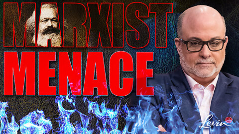 Mark Levin Reveals the Marxist Assault on Natural Rights