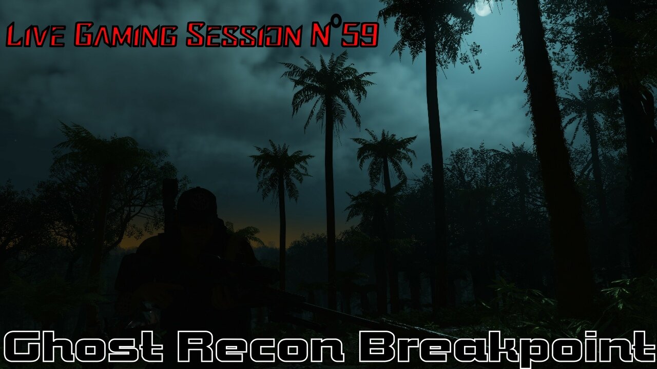 ☠️Ghost Recon®☠️ 💥Breakpoint💥 👾Live Gaming Session👾 N°59
