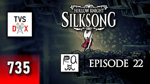 Hollow Knight: Silksong 100% Playthrough [High Halls fr now] Episode 22 (The Variety Show DX #735)