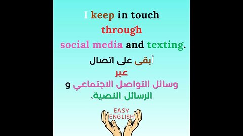 I KEEP IN TOUCH THROUGH SOCIAL MEDIA AND TEXTING