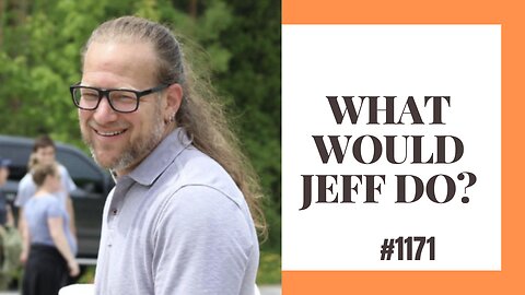 What Would Jeff Do? #1171 dog training q & a