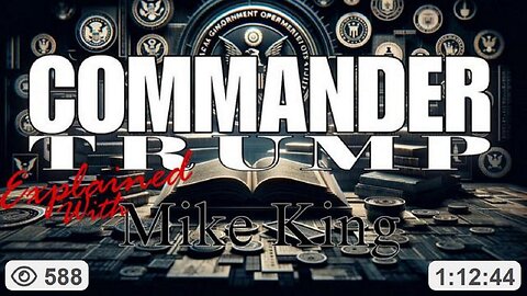 COMMANDER TRUMP Explained ~ With Historian Mike King & Alpha Warrior (2.12.24)