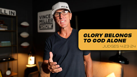 Glory Belongs to God Alone | Judges 4:23–24