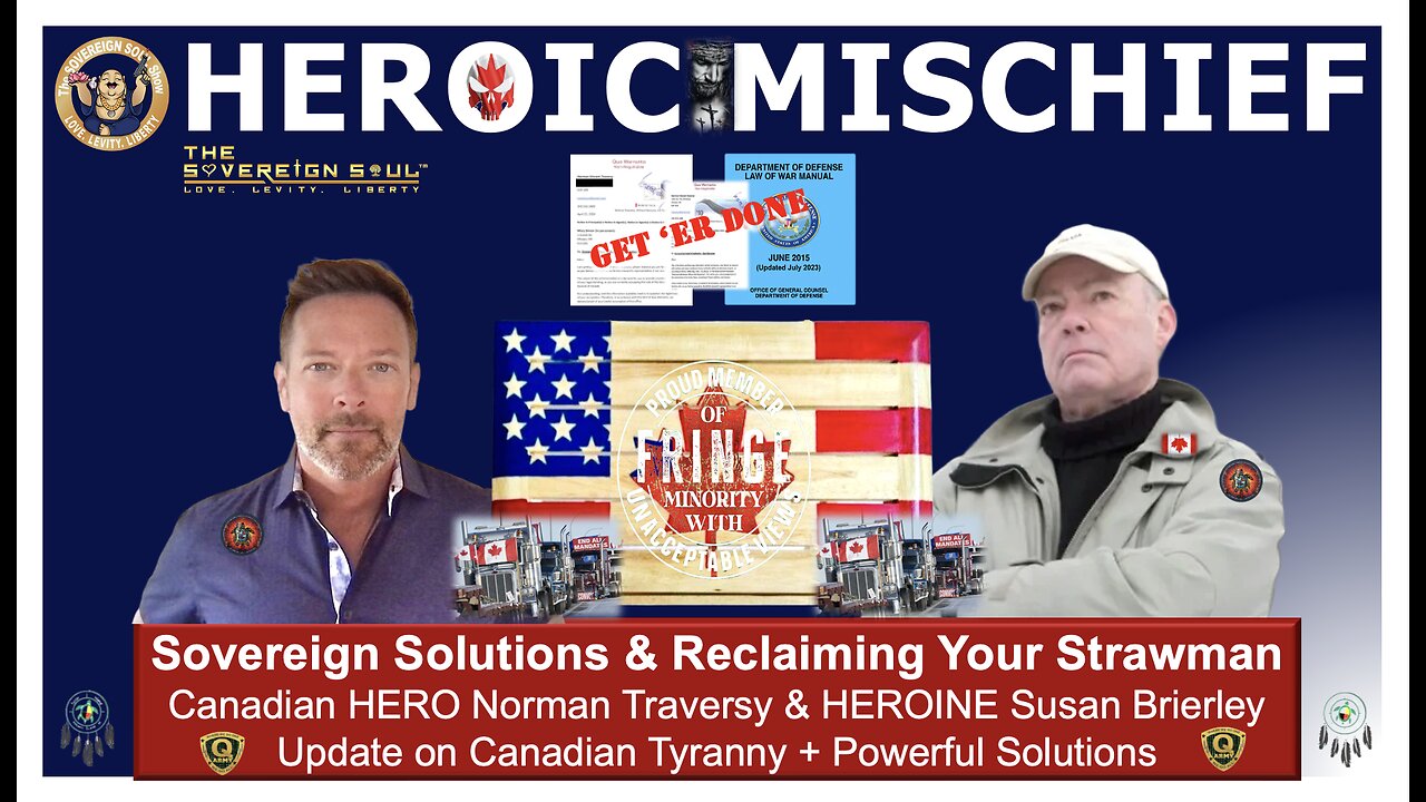 Heroic Mischief: Sovereign StrawMan Rebels Norman Traversy, Susan Brierley on Crushing Globalists