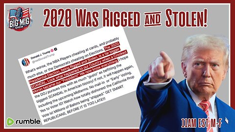 Trump, 2020 Was Rigged & Stolen, We Have It All!