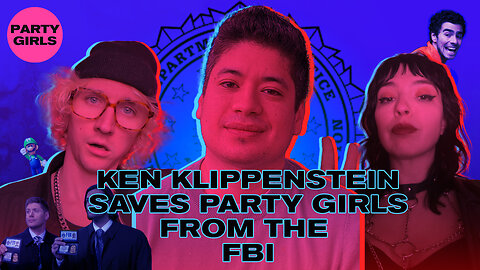 The FBI Is Coming For Your Party Girls w/ Ken Klippenstein