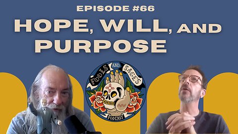 Episode #66: Hope, Will, and Purpose