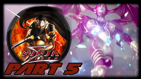 Ninja Gaiden Sigma - Master Ninja Playthrough - Part5