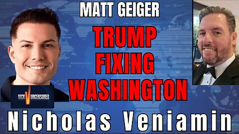 Matt Geiger Reveals Inside Details on Trump’s Washington Clean-Up