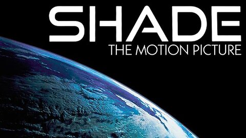 Shade: The Motion Picture Documentary