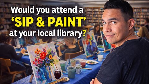 Would you attend a 'Sip & Paint' at your local library?