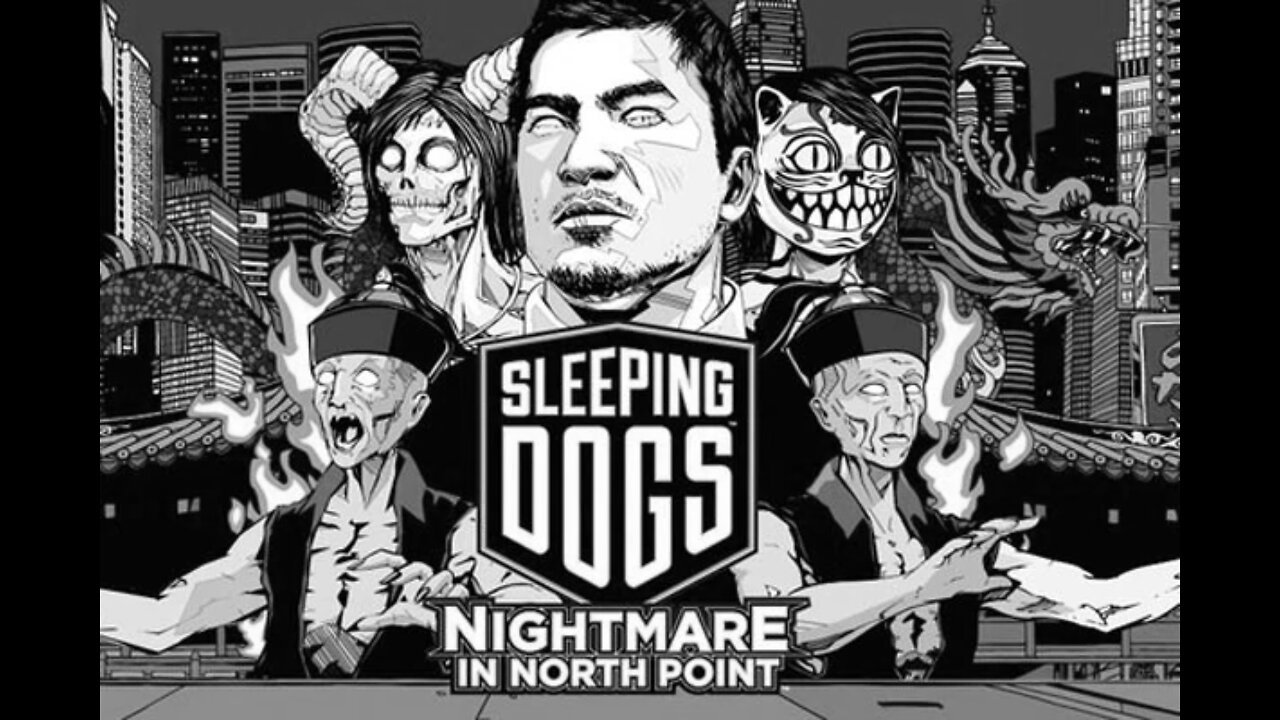 Sleeping Dogs Definitive Edition Episode 18: Nightmare in North Point part 1