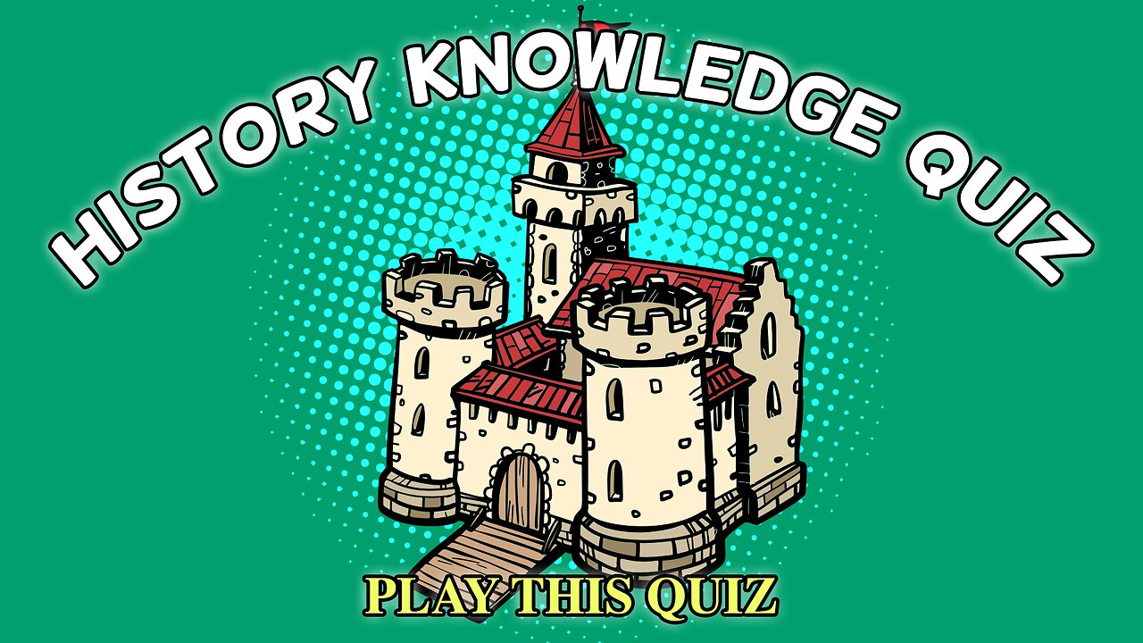 History Knowledge Quiz