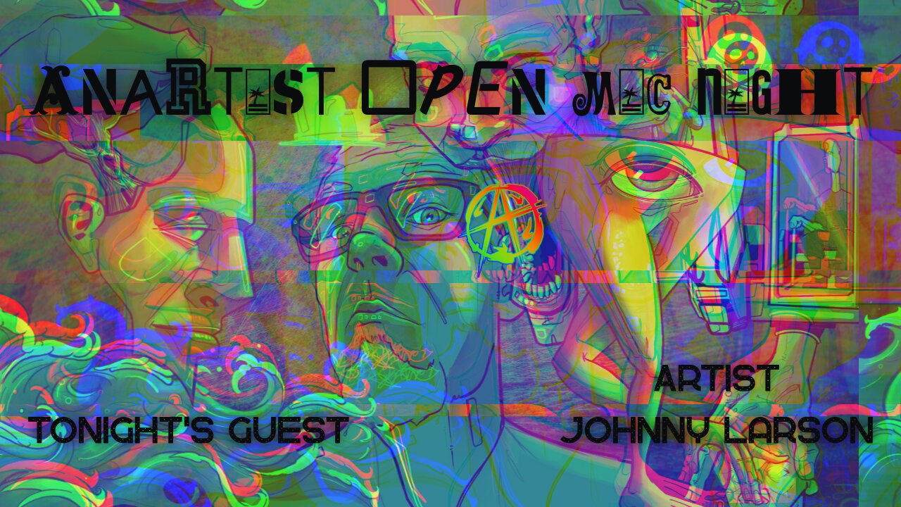 Anartist Open Mic Night 05/11/2025 Johnny Larson