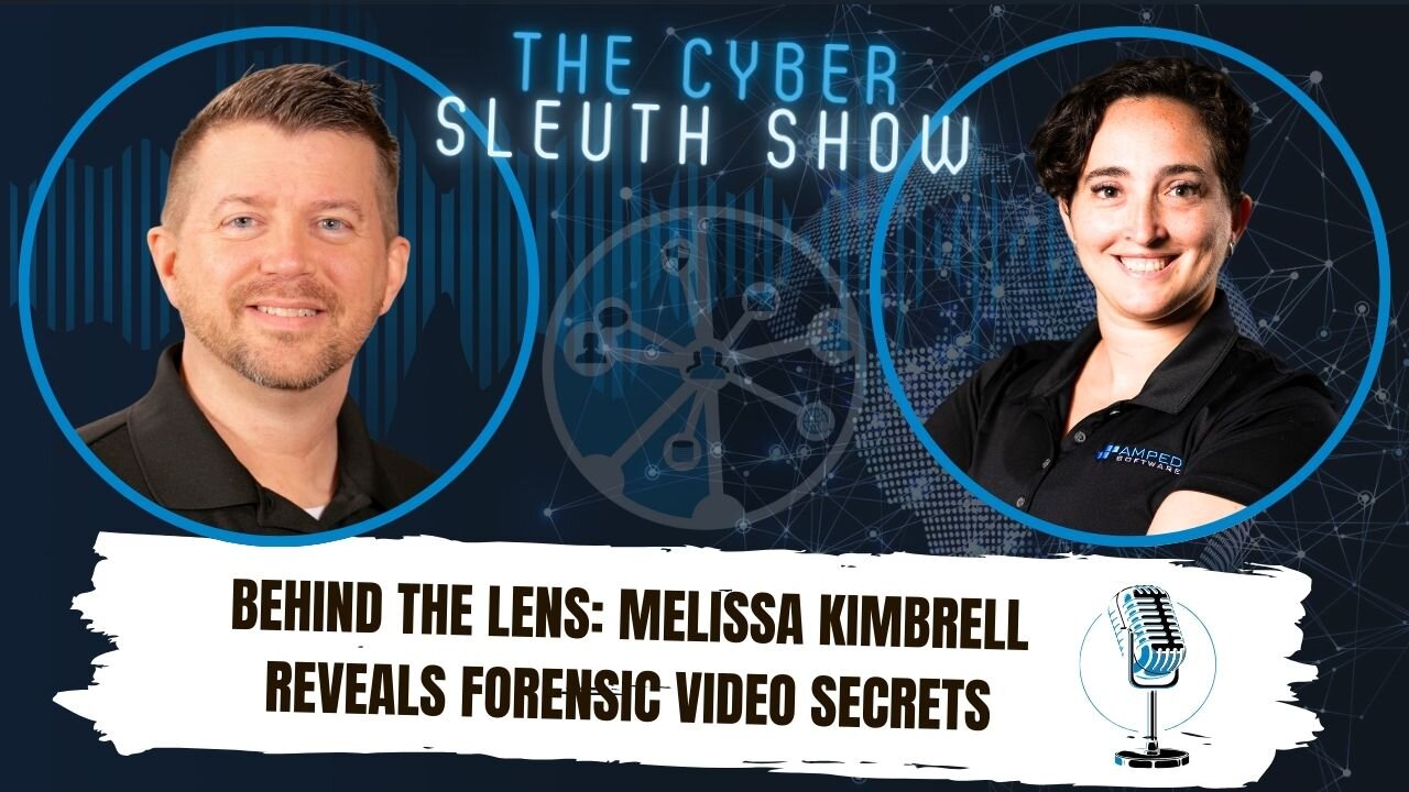 Behind the Lens: Melissa Kimbrell Reveals Forensic Video Secrets