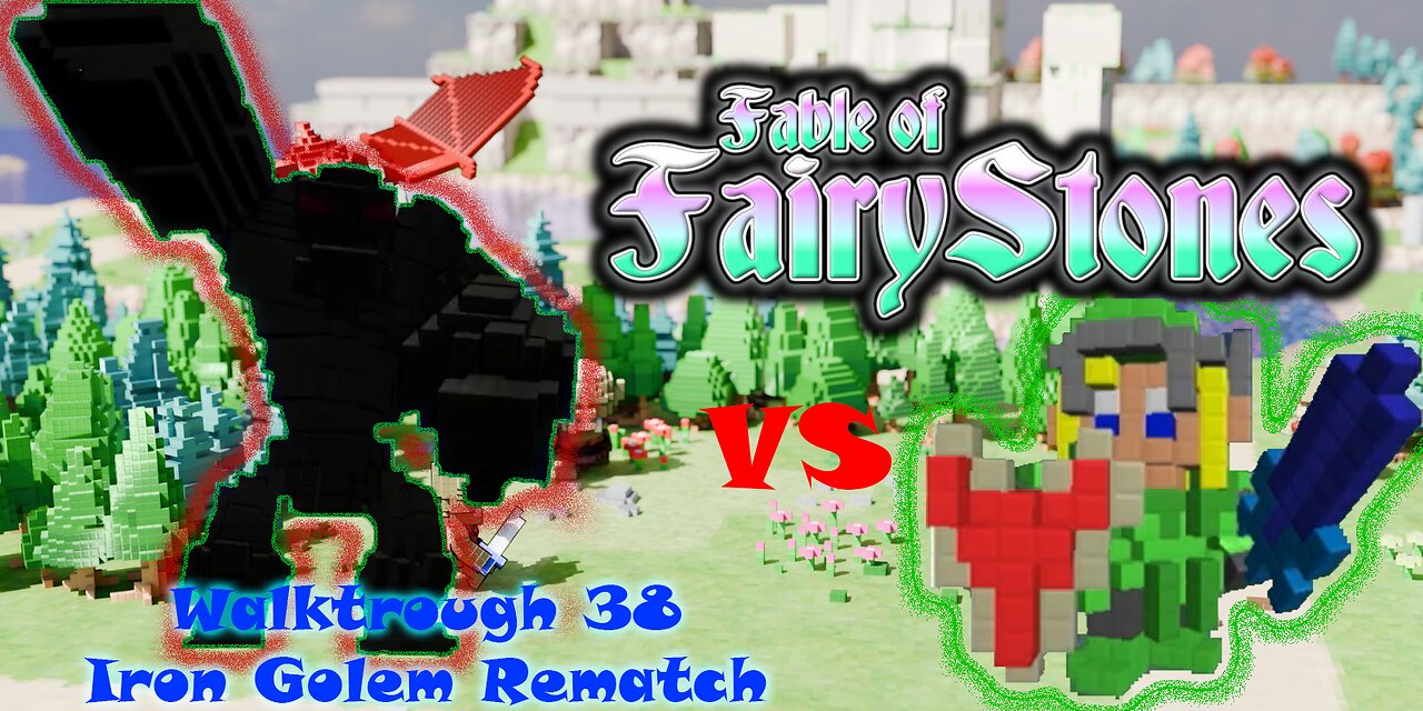 Fable of Fairy Stones part38 - Iron Golem Rematch
