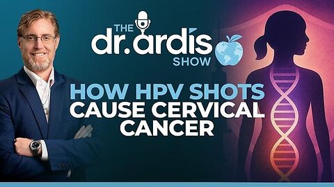 Dr. Bryan Ardis Show - How HPV Shots Cause Cervical Cancer