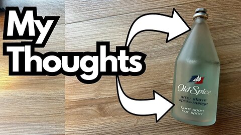 My thoughts on this Old Spice after-shave