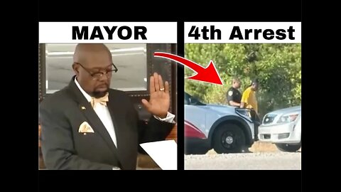 New Mayor Arrested 1 Hour After Winning Election Then Arrested 3 More Times.