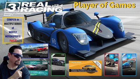 Player of Games: Real Racing 3 Update 13.4 : COMPETE in MULTIPLE SERIES of MOSTLY MOTORSPORTS Part 2