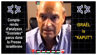 Les israéliens le savent ...Israël est "foutu" aux dires même de la Presse locale (Hd 1080)
