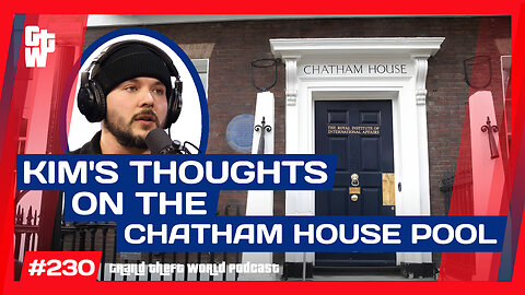 Kim On Tim and Israel's Chatham House Fools | #GrandTheftWorld 230 (Clip)