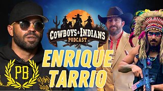 Cowboys & Indians Ep 53: Enrique Tarrio