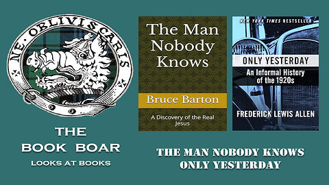 #10 The Man Nobody Knows and Only Yesterday