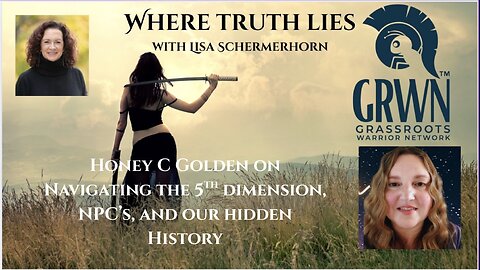 Honey C. Golden on Navigating the 5th Dimension, NPC's and Our Hidden History