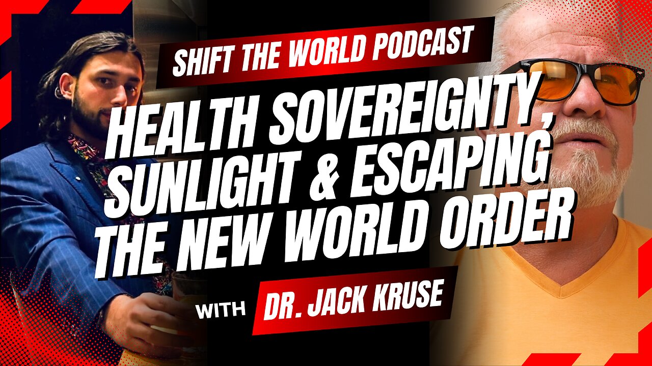 Shift The World | Dr. Jack Kruse: Health Sovereignty, Sunlight & Escaping the New World Order