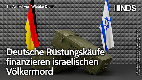 Deutsche Rüstungskäufe finanzieren israelischen Völkermord | Wiebke Diehl | NDS-Podcast