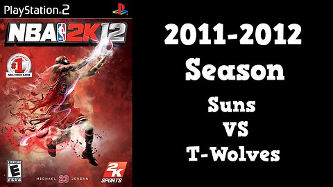 NBA 2K12 | Association Mode 2011-2012 | Suns VS Timberwolves