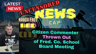 Citizen Commenter Thrown Out of FCPS School Board Meeting