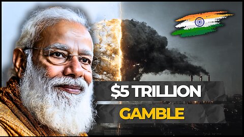The $5 Trillion Gamble: India’s Future on the Line