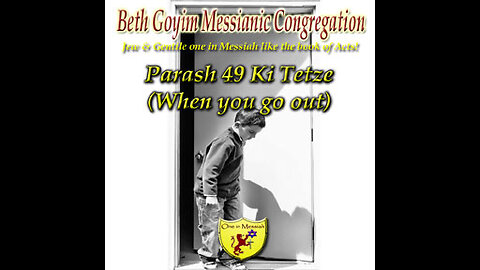 BGMCTV P204 Parash 49 Ki Tetze (When you go out) D’varim/Deuteronomy 21:10 -25:19