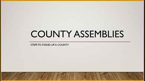 Steps To Stand Up A County .......