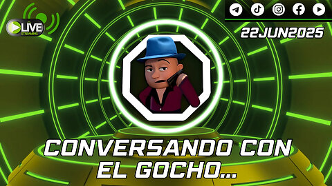 22JUN2025| LIVE | CONVERSANDO CON EL GOCHO | [GOCHO.OFICIAL]