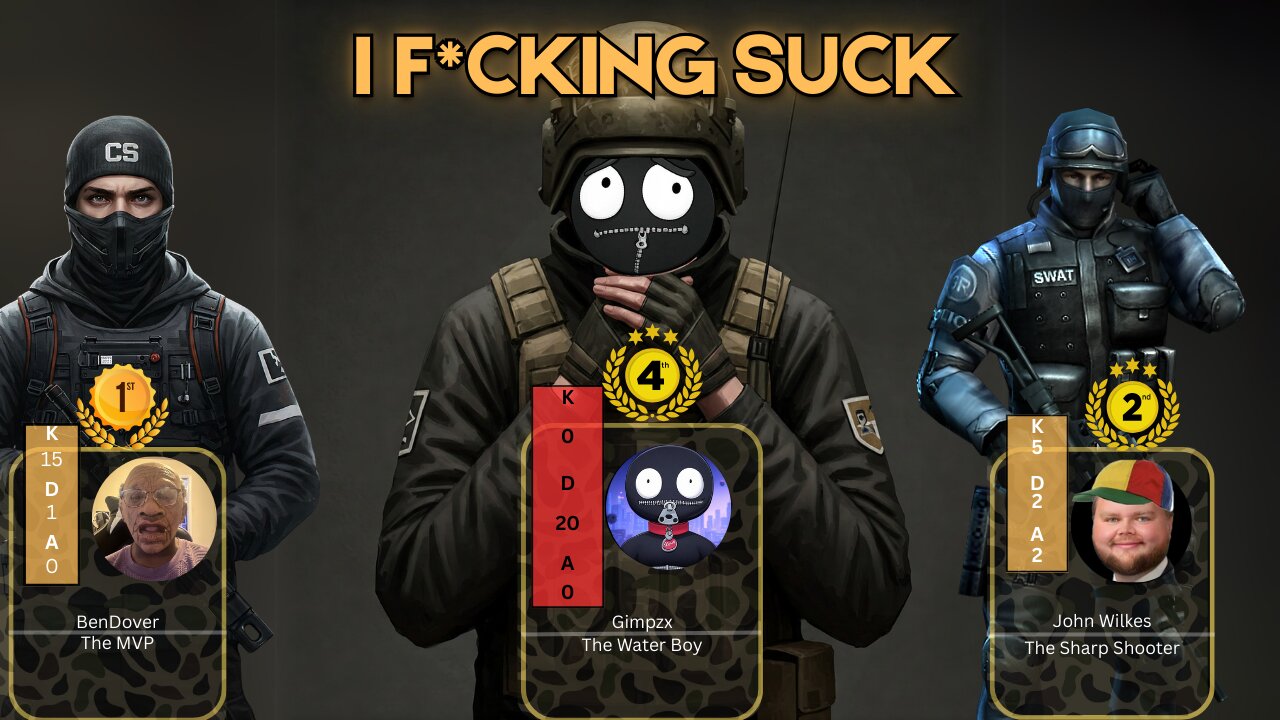 I F*cking Suck-Counter Strike 2