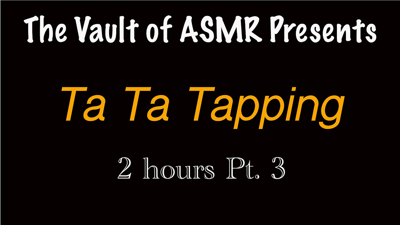 Tapping pt 3 2hrs