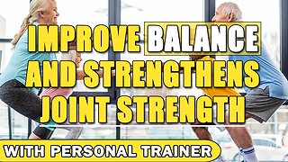 Improve Balance and Strengthens Joint Strength