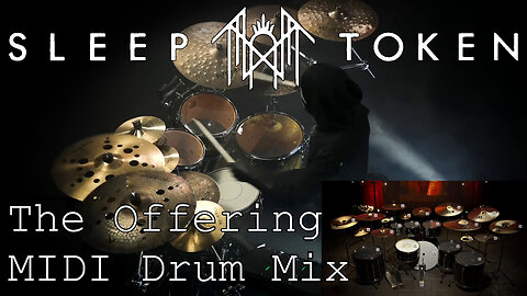 Sleep Token - The Offering [MIDI Drum Mix] | Cubase Template | GGD Invasion