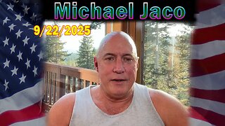 Michael Jaco HUGE Intel 09.22.25: "Breaking News! Charlie Kirk Memorial Will Create A US Revival"