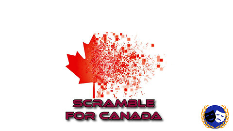 SCRAMBLE for CANADA - MISSION VIRILISTE - 11/7/2025