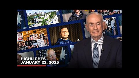 Highlights from Bill OReilly.com’s No Spin News | January 22, 2026